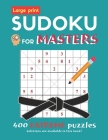 Sudoku for Masters 400 Extreme Puzzles: Game for Adults Families, Couples, Huge Bargain Collection of 400 Puzzles and Solutions, Very hard Sudoku, Ton By International Sudoku Publications Press Cover Image