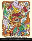 Deer Coloring Books for Adults: Stress-relief Coloring Book For Grown-ups (Animal Coloring Book) By Balloon Publishing Cover Image