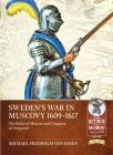 Sweden's War in Muscovy, 1609-1617: The Relief of Moscow and Conquest of Novgorod Cover Image