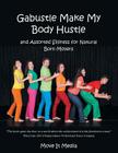 Gabustle Make My Body Hustle: And Assorted Silliness for Natural Born Movers By Move It Media Cover Image