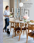 Let Me Feed You: Everyday Recipes Offering the Comfort of Home: A Cookbook Cover Image