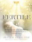 Fertile: Prepare Your Body, Mind, and Spirit for Conception and Pregnancy to Create a Conscious Child Cover Image