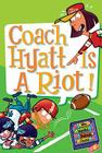 My Weird School Daze #4: Coach Hyatt Is a Riot! By Dan Gutman, Jim Paillot (Illustrator) Cover Image