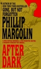 After Dark: A Novel By Phillip Margolin Cover Image