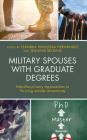 Military Spouses with Graduate Degrees: Interdisciplinary Approaches to Thriving amidst Uncertainty Cover Image