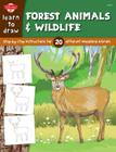 Learn to Draw Forest Animals & Wildlife: Step-by-step instructions for 20 different woodland animals Cover Image