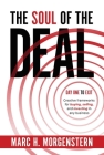 The Soul of the Deal: Creative Frameworks for Buying, Selling, and Investing in any Business Cover Image