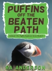 Puffins Off the Beaten Path By Ra Anderson Cover Image