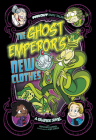 The Ghost Emperor's New Clothes: A Graphic Novel (Far Out Fairy Tales) By Benjamin Harper, Álex López (Illustrator) Cover Image