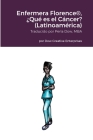 Enfermera Florence(R), ¿Qué es el Cáncer? (Latinoamérica) By Michael Dow, Tim Kaney (Other), Perla Dow (Translator) Cover Image