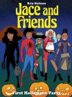 Jace and Friends: First Halloween Party Cover Image