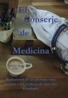 El Conserje de medicina By Vicente García Luis Cover Image