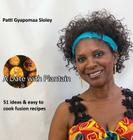 A Date with Plantain By Patti Gyapomaa Sloley, Jean-Christophe Novelli (Foreword by), David Ampofo (Foreword by) Cover Image