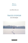 Traces d'Espoir: Les chroniques By Jean-Marie Boucher Cover Image