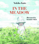 In the Meadow (Being in the World) By Yukiko Kato, Komako Sakai (Illustrator) Cover Image