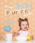 Organic Baby Puree Recipes: Healthy Ways to Nourish Your Child's Food By Charlotte Long Cover Image