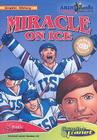 Miracle on Ice (Graphic History (Graphic Planet)) Cover Image
