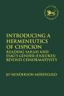 Introducing a Hermeneutics of Cispicion: Reading Sarah and Esau's Gender (Failures) Beyond Cisnormativity (Library of Hebrew Bible/Old Testament Studies) By Jo Henderson-Merrygold, Laura Quick (Editor), Jacqueline Vayntrub (Editor) Cover Image