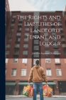 The Rights and Liabilities of Landlord, Tenant and Lodger Cover Image