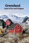 Greenland History: Land of Ice and Enigma Cover Image