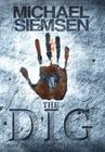 The Dig By Michael Siemsen Cover Image