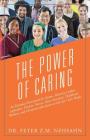 The Power of Caring: An Everyday Devotional for Pastors, Ministry Leaders, Layleaders, Doctors, Nurses, Nurse Assistants, Healthcare Worker Cover Image
