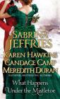 What Happens Under the Mistletoe By Sabrina Jeffries, Karen Hawkins, Candace Camp, Meredith Duran Cover Image