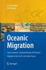 Oceanic Migration: Paths, Sequence, Timing and Range of Prehistoric Migration in the Pacific and Indian Oceans By Charles E. M. Pearce, F. M. Pearce Cover Image