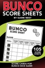 Bunco Score Sheets: 105 Score Keeping Pads Bunco Dice Game Kit Book By Game Nest Cover Image