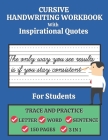 Cursive Handwriting Workbook For Students with Inspirational Quotes: Trace and Practice Letter, Word and Sentence 3 in 1 Cursive Handwriting Practice By Shayan Senior Cover Image