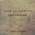 Liber sin Nomine By James Cowan Cover Image