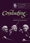 The Cambridge Companion to Conducting (Cambridge Companions to Music) Cover Image