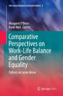 Comparative Perspectives on Work-Life Balance and Gender Equality: Fathers on Leave Alone (Life Course Research and Social Policies #6) By Margaret O'Brien (Editor), Karin Wall (Editor) Cover Image