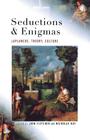 Seductions and Enigmas: LaPlanche, Theory, Culture By John Fletcher (Editor), Nicholas Ray (Editor) Cover Image
