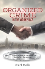 Organized Crime in the Workplace: If you're not at the table you're on the menu. Cover Image