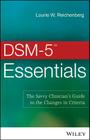DSM-5 Essentials: The Savvy Clinician's Guide to the Changes in Criteria Cover Image