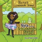 Nyra and the Lemonade Stand By Latoya Foster Cover Image
