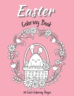 Easter Coloring Book: Perfect Easter Basket Stuffer - Cute Coloring Pages for Girls / Teens /Kids By Homeschool Press Cover Image
