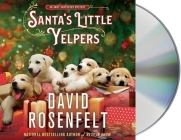 Santa's Little Yelpers: An Andy Carpenter Mystery (An Andy Carpenter Novel #26) By David Rosenfelt, Grover Gardner (Read by) Cover Image