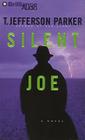 Silent Joe By T. Jefferson Parker, James Daniels (Read by) Cover Image