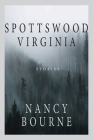 Spotswood Virginia By Nancy Bourne Cover Image
