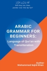 Arabic Grammar For Beginners: Language of Quran with Transliteration ...