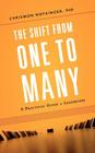 The Shift from One to Many: A Practical Guide to Leadership Cover Image