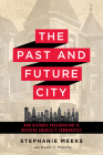 The Past and Future City: How Historic Preservation is Reviving America's Communities Cover Image