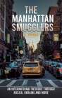 The Manhattan Smugglers By G. Bruno Denoncourt Cover Image
