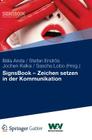 Signsbook - Zeichen Setzen in Der Kommunikation By Béla Anda (Editor), Stefan Endrös (Editor), Jochen Kalka (Editor) Cover Image