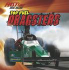 Top Fuel Dragsters (Fast Lane: Drag Racing) By Tyrone Georgiou Cover Image