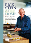 Rick Stein at Home: Recipes, Memories and Stories from a Food Lover's Kitchen By Rick Stein Cover Image