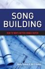 Song Building: How to Write Better Songs Faster Cover Image