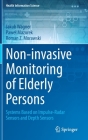 Non-Invasive Monitoring of Elderly Persons: Systems Based on Impulse-Radar Sensors and Depth Sensors (Health Information Science) Cover Image